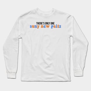 there's only one suny new paltz Long Sleeve T-Shirt